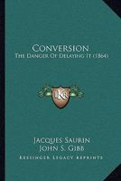 Conversion: The Danger of Delaying It 0353992313 Book Cover