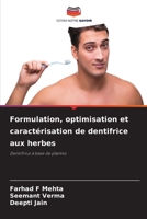 Formulation, optimisation et caractérisation de dentifrice aux herbes (French Edition) 6630209532 Book Cover