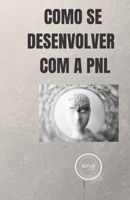 Como se desenvolver com a PNL B088BLHF4R Book Cover