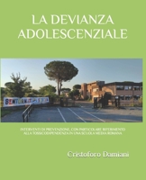 LA DEVIANZA ADOLESCENZIALE: Interventi di prevenzione, con particolare riferimento alla tossicodipendenza in una scuola media romana (Italian Edition) B0CR3QT879 Book Cover
