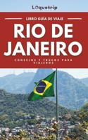 Río de Janeiro de Loquetrip (Guía de viaje a todo color) (Loquetrip: Descubre el Mundo) (Spanish Edition) B0CVVHRHL3 Book Cover