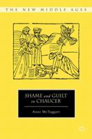 Shame and Guilt in Chaucer (The New Middle Ages) 0230337384 Book Cover