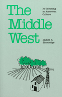 The Middle West: Its Meaning in American Culture 0700604758 Book Cover