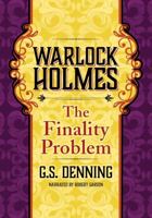 Warlock Holmes: The Finality Problem 1705001238 Book Cover