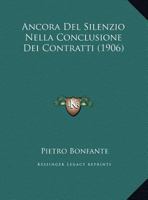 Ancora Del Silenzio Nella Conclusione Dei Contratti (1906) 1160299692 Book Cover