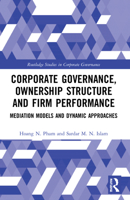 Corporate Governance, Ownership Structure and Firm Performance : Mediation Models and Dynamic Approaches 1032186909 Book Cover