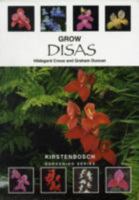 Grow Disas: Practical Guide to the Cultivation and Propagation of Evergreen and Deciduous Disa Species of Southern Africa 1919684506 Book Cover
