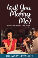 Will You Marry Me?: Before I Do, Let Us Talk About... B095M43K7D Book Cover