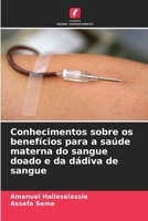 Conhecimentos sobre os benefícios para a saúde materna do sangue doado e da dádiva de sangue 6207253418 Book Cover