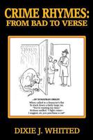 Crime Rhymes: From Bad to Verse 1546416145 Book Cover