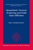 Quasielastic Neutron Scattering and Solid State Diffusion 0198517432 Book Cover