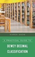 A Practical Guide to Dewey Decimal Classification 1538127199 Book Cover