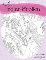 Sultry Indian Erotica: A Sexy Adult Coloring Book 1887593713 Book Cover