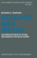 Geology and Water: An introduction to fluid mechanics for geologists 9400982461 Book Cover