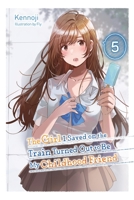 The Girl I Saved on the Train Turned Out to Be My Childhood Friend, Vol. 5 (light novel) (The Girl I Saved on the Train Turned Out to Be My Childhood Friend 1975372646 Book Cover