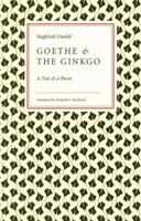 Goethe and the Ginkgo: A Tree and a Poem 0226841944 Book Cover