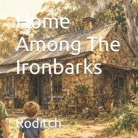 Home Among The Ironbarks B0H8LBL35Y Book Cover