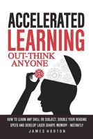 Accelerated Learning: How to Learn Any Skill or Subject, Double Your Reading Spe 154300315X Book Cover