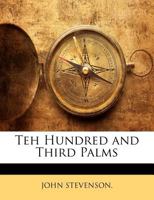 Teh Hundred and Third Palms 1357353723 Book Cover