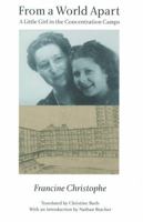 From a World Apart: A Little Girl in the Concentration Camps 080326402X Book Cover