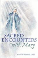 Sacred Encounters With Mary 0883474891 Book Cover