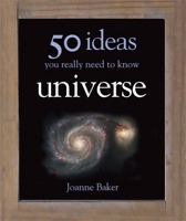 Universe: 50 Ideas You Really Need to Know 1848660669 Book Cover
