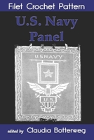 U.S. Navy Panel Filet Crochet Pattern: Complete Instructions and Chart 1087262763 Book Cover