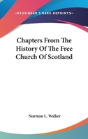 Chapters From The History Of The Free Church Of Scotland 1163243663 Book Cover