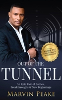 Out of the Tunnel: An Epic Tale of Battles, Breakthroughs, & New Beginnings B0BY42WNLQ Book Cover