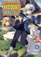 Chronicles of an Aristocrat Reborn in Another World (Light Novel) Vol. 2 B0FM6Z5GHM Book Cover