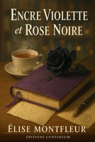 Encre Violette et Rose Noire (French Edition) B0FMYH51TK Book Cover