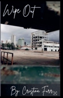 Wipe Out B0GTWBVBDG Book Cover