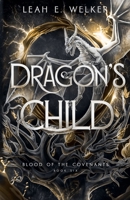 Dragon's Child (Blood of the Covenants) 1964174163 Book Cover