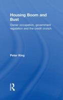 Housing Boom and Bust: Owner Occupation, Government Regulation and the Credit Crunch 0415553148 Book Cover