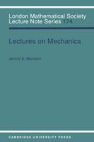Lectures on Mechanics (London Mathematical Society Lecture Note Series) 0521428440 Book Cover