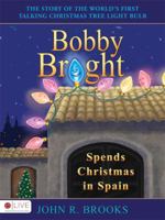 Bobby Bright Spends Christmas in Spain 1615662995 Book Cover