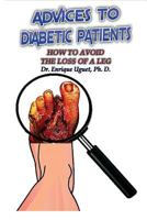 Advices to Diabetic Patiens: (B&W) How to avoid the loss of a leg 1974270068 Book Cover