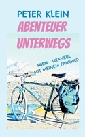 Abenteuer unterwegs: mit dem Fahrrad von Wien nach Istanbul (German Edition) 375836938X Book Cover