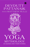 Yoga Mythology: 64 Asanas and Their Stories 0738770647 Book Cover