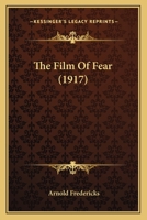 The Film Of Fear... 1530165113 Book Cover
