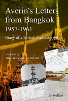 Averin’s Letters from Bangkok 1957-1961: Diary of a British Embassy wife B0B1Q3GX9D Book Cover