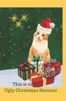 This Is My Ugly Christmas Sweater 179098310X Book Cover