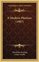 A Modern Pharisee 1436740967 Book Cover