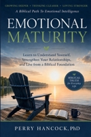 Emotional Maturity For Your Christian Life: A Biblical Path To Emotional Intelligence B0GZ6RV5HS Book Cover