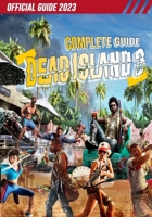 Dead Island 2 Complete Guide: Best Tips, Tricks, and Strategies B0C47YGHMF Book Cover