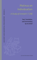 Plotinus on Individuation: A Study of Ennead V. 7 [18]. Text, Translation, and Commentary 9462704422 Book Cover