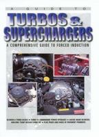 Turbos and Superchargers: A Comprehensive Guide to Forced Induction 0947216693 Book Cover