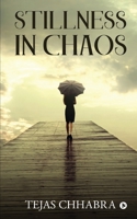 STILLNESS IN CHAOS 1649839049 Book Cover