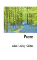 Poems of Adam Lindsay Gordon 1973909154 Book Cover