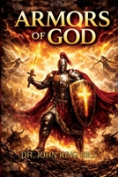 Armors of God: Understanding the Use 1087859832 Book Cover